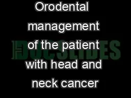 Orodental  management of the patient with head and neck cancer