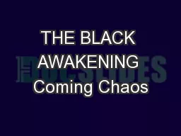 THE BLACK AWAKENING Coming Chaos