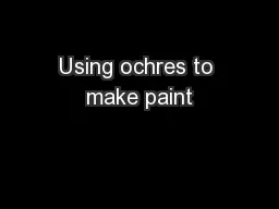 Using ochres to make paint