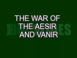 THE WAR OF THE AESIR AND VANIR