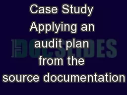 ABC Trucking Case Study Applying an audit plan from the source documentation