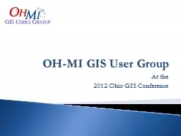 OH-MI GIS User Group At the
