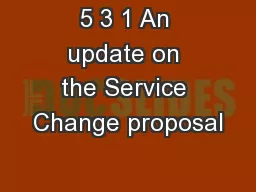 5 3 1 An update on the Service Change proposal