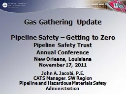 Gas Gathering Update Pipeline Safety – Getting to Zero
