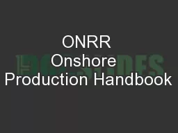 ONRR Onshore  Production Handbook