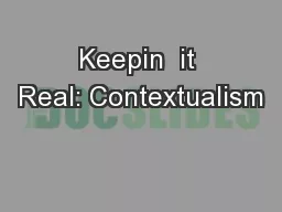 Keepin  it Real: Contextualism