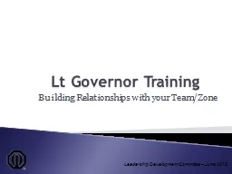 Lt Governor Training	 Building Relationships with your Team/Zone