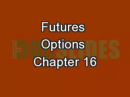 Futures Options Chapter 16