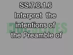 SS.7.C.1.6 Interpret  the intentions of the Preamble of