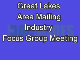 Great Lakes Area Mailing Industry Focus Group Meeting
