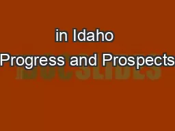 in Idaho Progress and Prospects