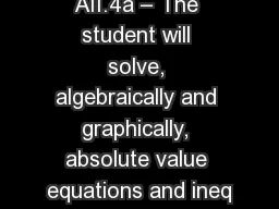 AII.4a – The student will solve, algebraically and graphically, absolute value equations