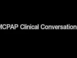 MCPAP Clinical Conversations