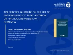 APA Practice Guideline on the Use of Antipsychotics to Treat Agitation or Psychosis in