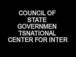 COUNCIL OF STATE GOVERNMEN TSNATIONAL CENTER FOR INTER