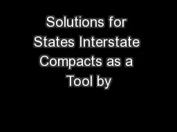 Solutions for States Interstate Compacts as a Tool by