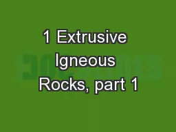 1 Extrusive Igneous Rocks, part 1
