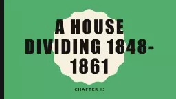 A House Dividing 1848-1861
