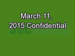March 11, 2015 Confidential