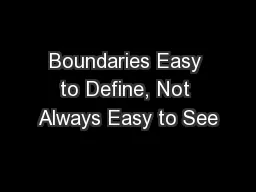 Boundaries Easy to Define, Not Always Easy to See