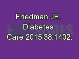 Friedman JE. Diabetes Care 2015;38:1402.