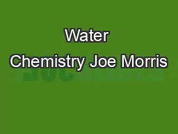 Water Chemistry Joe Morris