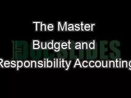 The Master Budget and Responsibility Accounting
