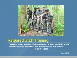 Required Staff Training “Leaders foster a culture that emphasizes a team mentality while maintain