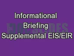 Informational Briefing Supplemental EIS/EIR