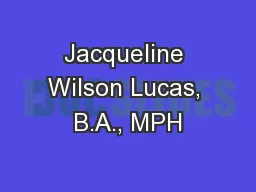 Jacqueline Wilson Lucas, B.A., MPH