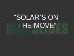 “SOLAR’S ON THE MOVE”