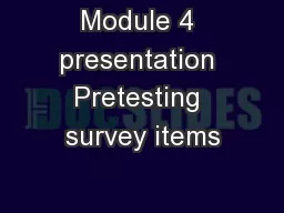 Module 4 presentation Pretesting survey items