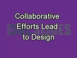 Collaborative Efforts Lead to Design