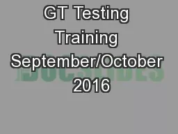 GT Testing Training September/October  2016