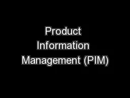 Product Information Management (PIM)