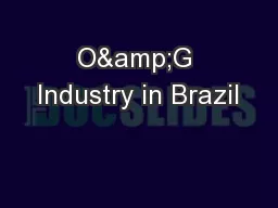 O&G Industry in Brazil