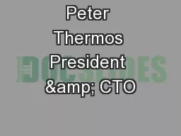 Peter Thermos President & CTO