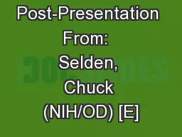 Post-Presentation From:  Selden, Chuck (NIH/OD) [E]