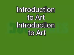 Introduction to Art Introduction to Art