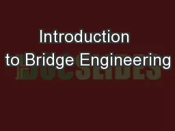 Introduction to Bridge Engineering
