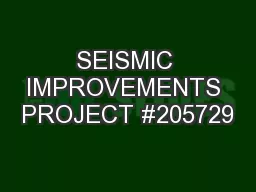 SEISMIC IMPROVEMENTS PROJECT #205729