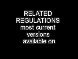 RELATED REGULATIONS most current versions available on