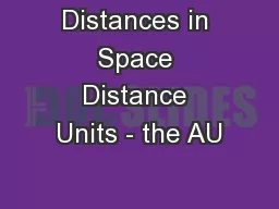 Distances in Space Distance Units - the AU