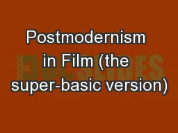 Postmodernism in Film (the super-basic version)