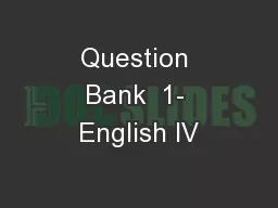 Question Bank  1- English IV