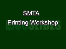 SMTA  Printing Workshop