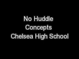 No Huddle Concepts Chelsea High School