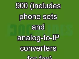 Current Stats VoIP Lines: 900 (includes phone sets and analog-to-IP converters for fax)