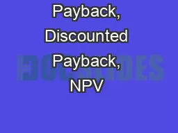 Payback, Discounted Payback, NPV & IRR
