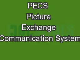 PECS  Picture Exchange Communication System